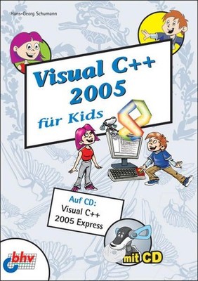 Visual C++ 2005 für Kids Hans-Georg, Schumann: 850972