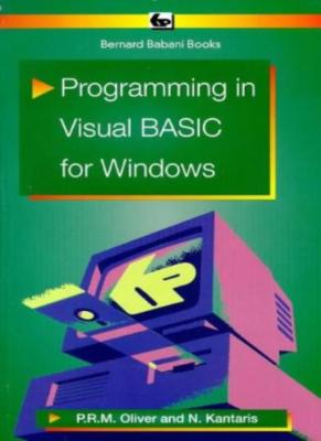 Programming in Visual Basic for Windows (BP),Phil Oliver, Noel Kantaris