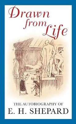 E. H. Shepard Drawn from Life (Taschenbuch)