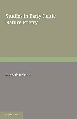 Studies in Early Celtic Nature Poetry Jackson Paperback 9781107600188