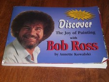 Discover The Joy of Painting with Bob Ross by Annette Kowalski 1998 PB