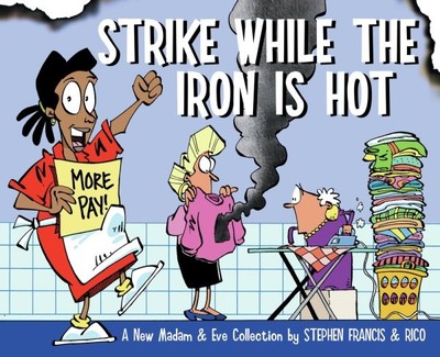 Strike While the Iron Is Hot, Paperback by Francis, Stephen; Rico (ILT), Bran...