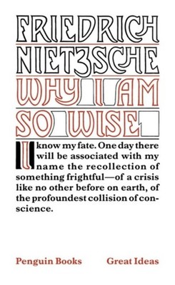 Great Ideas Why Am I So Wise Paperback Frederich Nietzsche