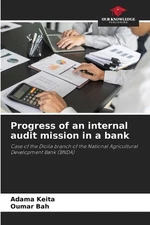 Progress of an internal audit mission in a bank by Adama Keita Paperback Book