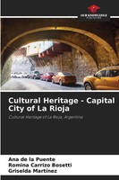 Ana De La Puente (U. A.) | Cultural Heritage - Capital City Of La Rioja | Buch