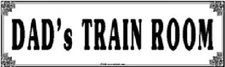 RAILROAD SIGN - DAD’S TRAIN ROOM - Gift for Train Fans