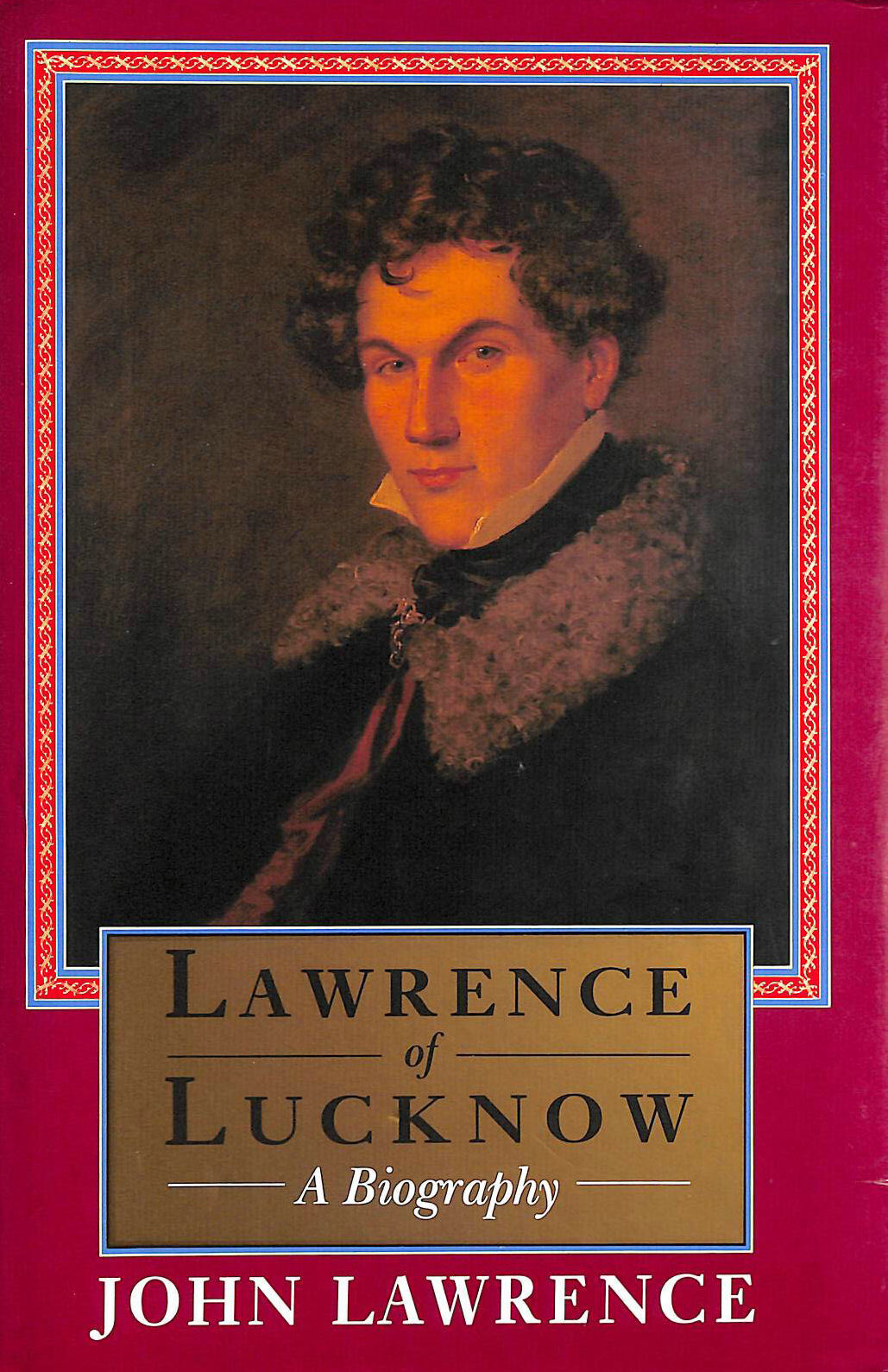 Lawrence of Lucknow: A Biography by Lawrence, John