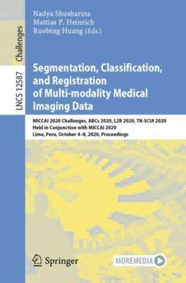 Segmentation, Classification, and Registration of Multi-modality Medical Imag...