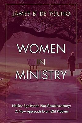 Women in Ministry by de Young, James B.