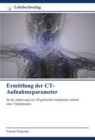 Ermittlung Der Ct-Aufnahmeparameter Yasmin Soleyman Taschenbuch 52 S. Deutsch