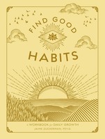 Find Good Habits | A Workbook For Daily Growth | Jaime Zuckerman | Englisch