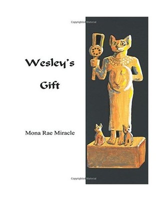 Wesley's Gift, Mona Rae Miracle