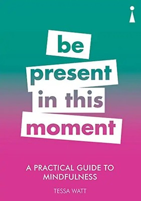 A Practical Guide to Mindfulness