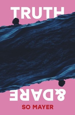 Truth & Dare by So Mayer (Paperback Book)