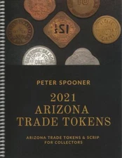 "ARIZONA TRADE TOKENS 2021" in B&W by Peter Spooner STANDARD REFERENCE New BOOK