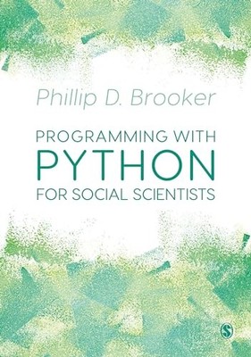Programming with Python for Social Scientists by Phillip Brooker NEW BOOK