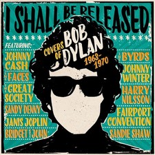 VARIOUS ARTISTS I SHALL BE RELEASED: COVERS OF BOB DYLAN 1963-1970 NEW CD
