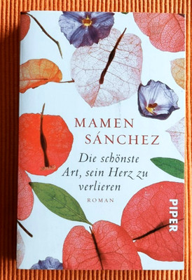 Die schönste Art, sein Herz zu verlieren - Mamen Sanchez ***  gut