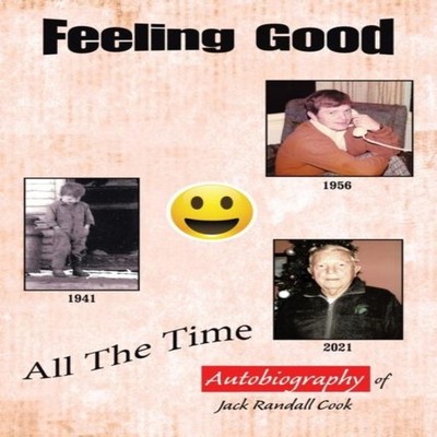 Feeling Good All the Time Jack Randall Cook Paperback Author Solu