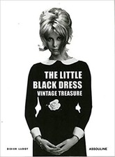 Little Black Dress: Vintage Treasure (..., Didier Ludot