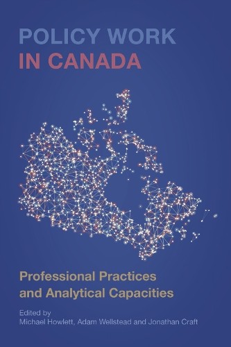 Policy Work in Canada: Professional Practices a. Howlett, Wellstead, Craft** - Image 5