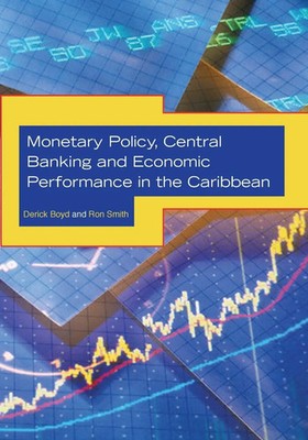 Monetary Policy, Central Banking and Economic Performance in the Caribbean Buch