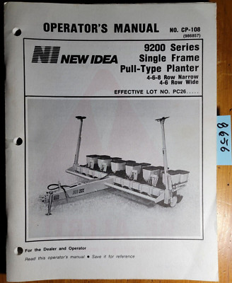 New Idea 9200 Series Single Frame Pull-Type Planter PC26- Owner Operator Manual