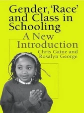 Gender, "Race" and Class in Schooling : An Introduction for Teachers, Paperba...