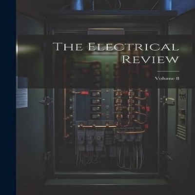 The Electrical Review Volume 8 Anonymous Paperback Creative Media