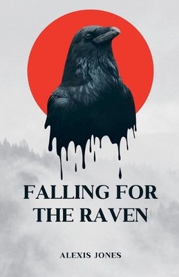 Falling For The Raven by Alexis Jones Paperback Book