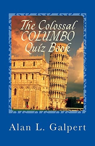 The Colossal COLUMBO Quiz Book: A Plethora of Perplexing Questio
