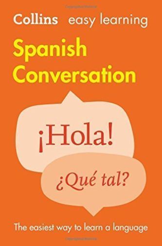 Easy Learning Spanish Conversation: Trusted support for learning (Collins ...
