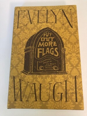 Put Out More Flags by Evelyn Waugh 1st Printing Like New w/Protective Cover
