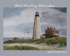 James Drake Iams Start Painting Watercolors (Hardback)
