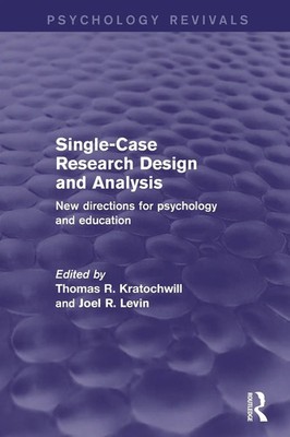 Single-Case Research Design and Analysis | Thomas R. Kratochwill (u. a.) | Buch