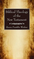 Revere Franklin Weidner | Biblical Theology Of The New Testament | Buch (2020)