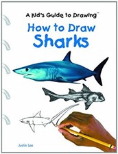 How to Draw Sharks Library Binding Justin Lee