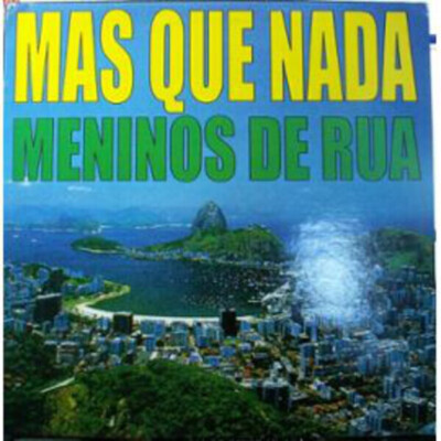 Meninos De Rua Mas Que Nada Vinyl Single 12inch NEAR MINT Universal