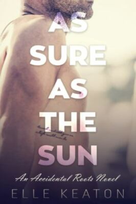 As Sure As the Sun (Accidental Roots)