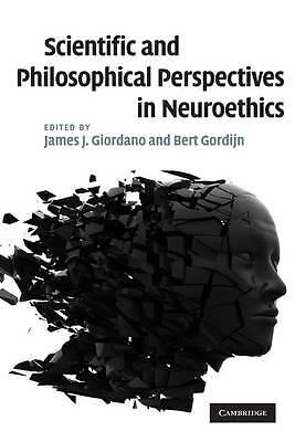 Scientific and Philosophical Perspectives in Neuroethics Giordano Gordijn