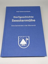Dorfgeschichte Seestermühe - Eine Gemeinde in der Elbmarsch - Chronik