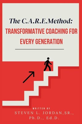 The CARE Method Steven L Jordan Taschenbuch 744 S. Englisch Heye