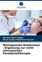 Navneet Kaur Sehgal (U. A.) | Weichgewebs-Diodenlaser - ErgäNzung Zur...