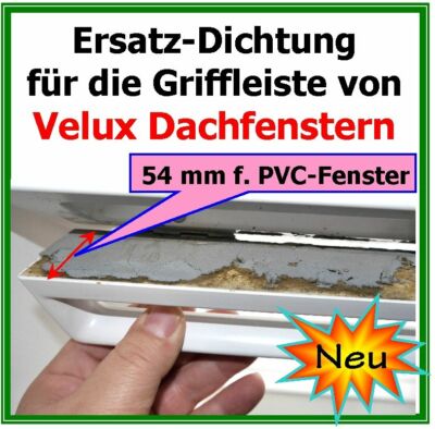 (3,89 /m) Ersatz Schaumdichtung, passend für VELUX PVC Dachfenster, Griffleiste