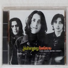 JOHNNY BRAVO THEN AGAIN, MAY Arista 07822-18820-2 IMPORT 1CD