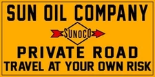 SUNOCO SUN Oil Private Road, Travel at Own Risk NEW Sign 24x48" USA STEEL XXL