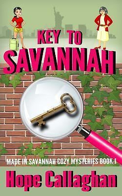 Key To Savannah; Made in Savannah Mystery- 1535344326, paperback, Hope Callaghan