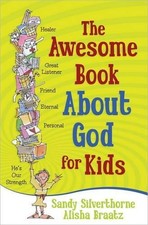 Image of Sandy Silverthorne A. A. Braatz The Awesome Book About God for Kids (Paperback)
