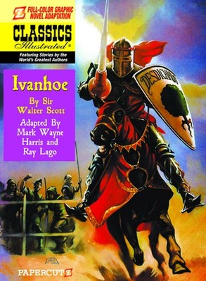 Classics Illustrated #13: Ivanhoe (Classics Illustrated Graphic Novels, 13)