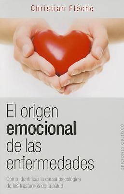 El origen emocional de las enfermedades (Spanish Edition) by FLÈCHE, CHRISTIAN